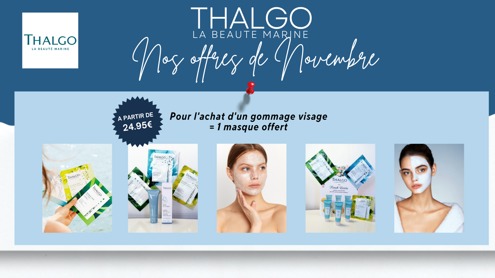 Thalgo offre novembre un masque offert pour achat gommage visage